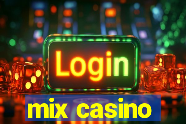 mix casino